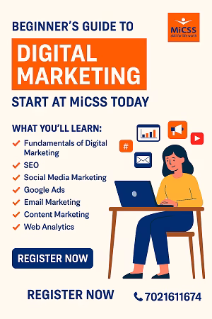 Beginner’s Guide to Digital Marketing Course at MiCSS – Enroll Today Promotional graphic for MiCSS's beginner-friendly Digital Marketing course, listing key topics like SEO, Google Ads, and Social Media Marketing, with a student illustration and contact information.