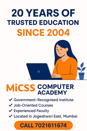 Promotional graphic for MiCSS Computer Academy highlighting 20 years of trusted education since 2004, featuring a young woman using a laptop, and listing key institute benefits like government recognition, job-oriented courses, and location in Jogeshwari East.