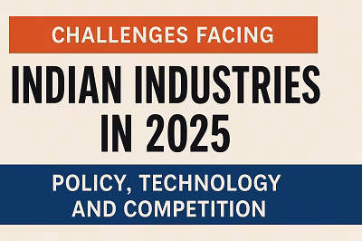 Banner image titled 'Challenges Facing Indian Industries in 2025' with bold typography and colored blocks highlighting policy, technology, and competition