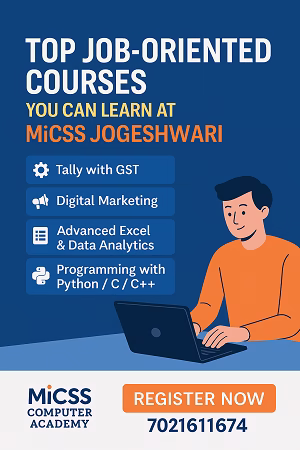 Promotional image listing top job-oriented courses offered at MiCSS Jogeshwari including Tally with GST, Digital Marketing, Advanced Excel & Data Analytics, and Programming with Python/C/C++, with a student illustration and contact information.